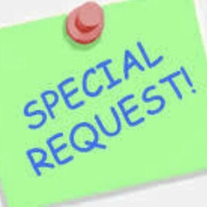 Special request